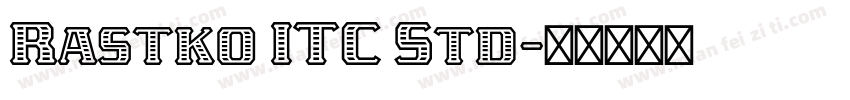Rastko ITC Std字体转换